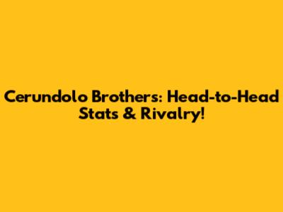 Cerundolo Brothers: Head-to-Head Stats & Rivalry!