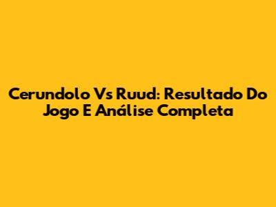 Cerundolo Vs Ruud: Resultado Do Jogo E Análise Completa