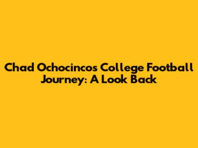 Chad Ochocinco's College Football Journey: A Look Back