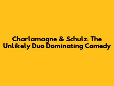 Charlamagne & Schulz: The Unlikely Duo Dominating Comedy