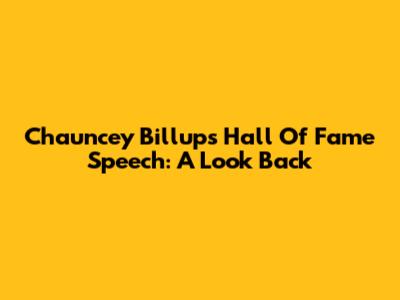 Chauncey Billups' Hall Of Fame Speech: A Look Back
