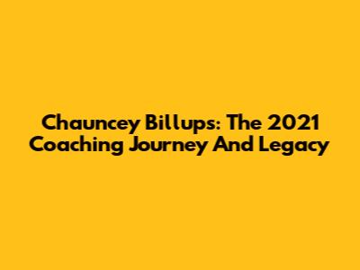 Chauncey Billups: The 2021 Coaching Journey And Legacy