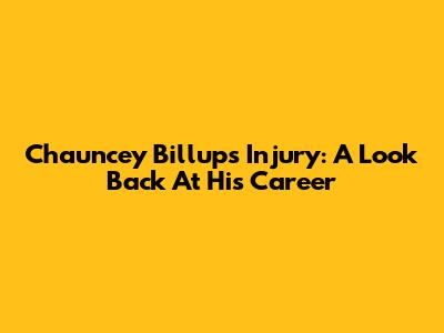 Chauncey Billups Injury: A Look Back At His Career