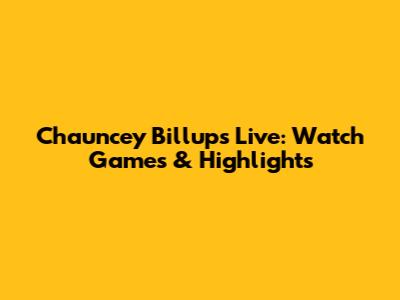 Chauncey Billups Live: Watch Games & Highlights