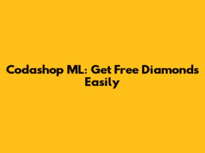 Codashop ML: Get Free Diamonds Easily