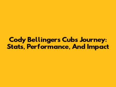 Cody Bellinger's Cubs Journey: Stats, Performance, And Impact