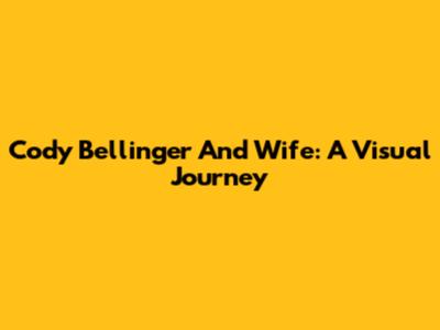 Cody Bellinger And Wife: A Visual Journey