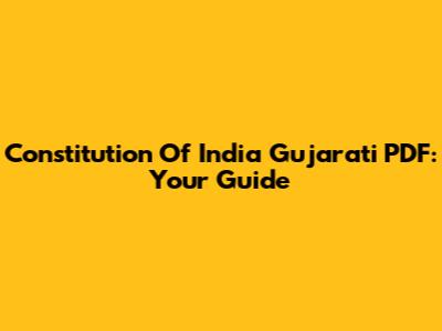 Constitution Of India Gujarati PDF: Your Guide