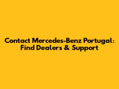 Contact Mercedes-Benz Portugal: Find Dealers & Support