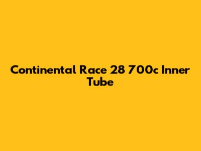Continental Race 28 700c Inner Tube