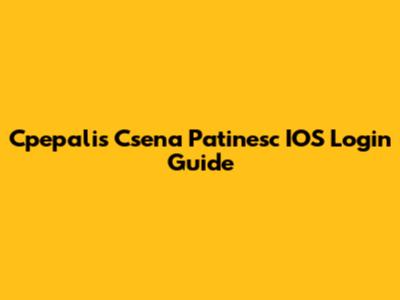 Cpepalis Csena Patinesc IOS Login Guide