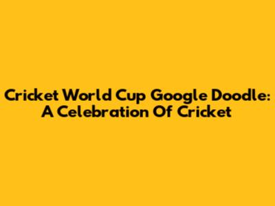 Cricket World Cup Google Doodle: A Celebration Of Cricket