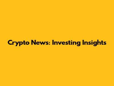 Crypto News: Investing Insights