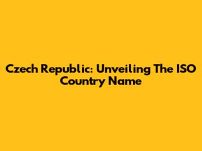 Czech Republic: Unveiling The ISO Country Name