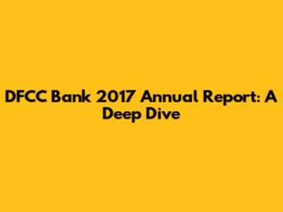 DFCC Bank 2017 Annual Report: A Deep Dive