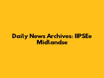 Daily News Archives: IIPSEe Midlandse