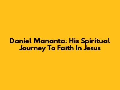 Daniel Mananta: His Spiritual Journey To Faith In Jesus