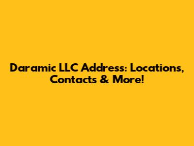 Daramic LLC Address: Locations, Contacts & More!