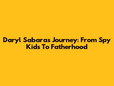 Daryl Sabara's Journey: From Spy Kids To Fatherhood