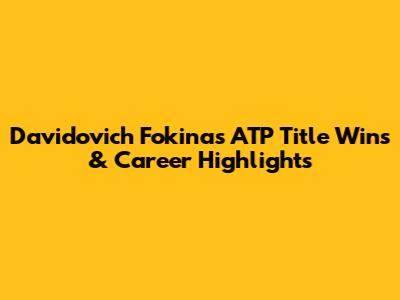 Davidovich Fokina's ATP Title Wins & Career Highlights