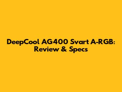 DeepCool AG400 Svart A-RGB: Review & Specs