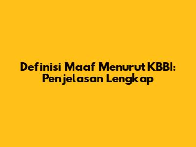 Definisi Maaf Menurut KBBI: Penjelasan Lengkap