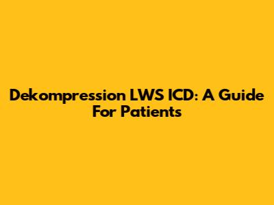 Dekompression LWS ICD: A Guide For Patients