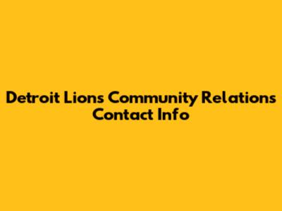 Detroit Lions Community Relations Contact Info