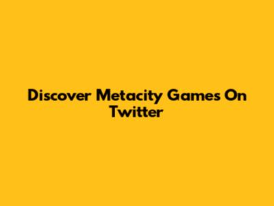 Discover Metacity Games On Twitter
