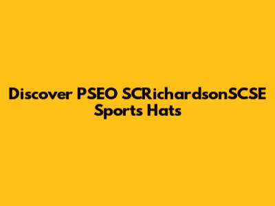 Discover PSEO SCRichardsonSCSE Sports Hats