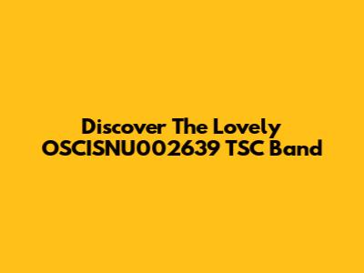 Discover The Lovely OSCISNU002639 TSC Band