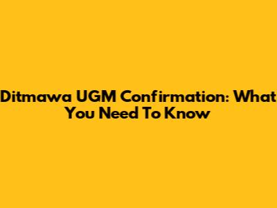 Ditmawa UGM Confirmation: What You Need To Know