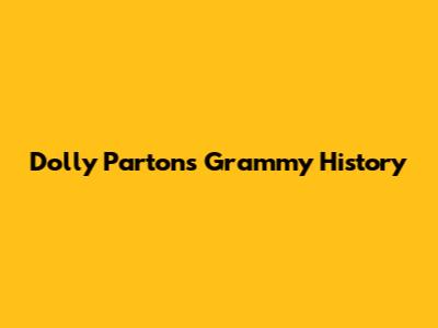 Dolly Parton's Grammy History