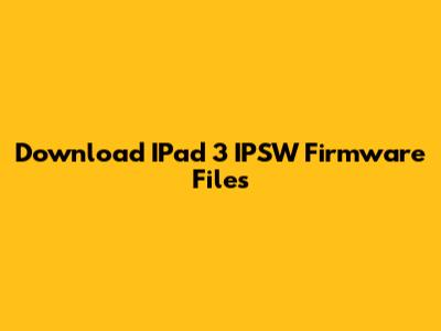 Download IPad 3 IPSW Firmware Files