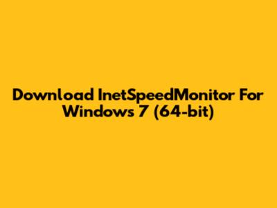 Download InetSpeedMonitor For Windows 7 (64-bit)