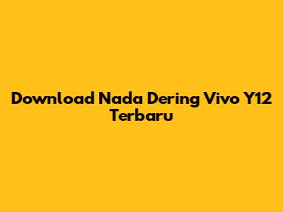 Download Nada Dering Vivo Y12 Terbaru