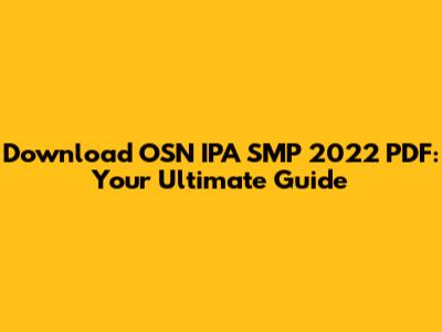 Download OSN IPA SMP 2022 PDF: Your Ultimate Guide