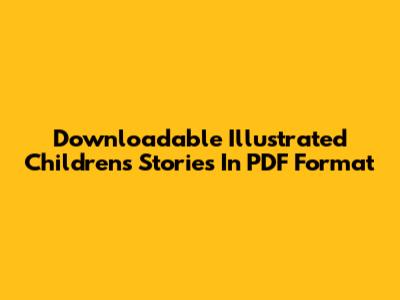 Downloadable Illustrated Children's Stories In PDF Format