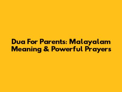 Dua For Parents: Malayalam Meaning & Powerful Prayers