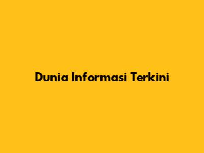 Dunia Informasi Terkini