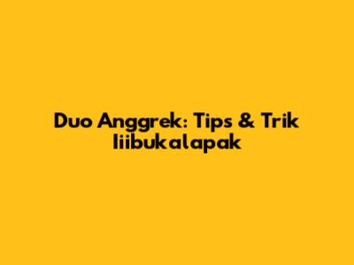 Duo Anggrek: Tips & Trik Iiibukalapak