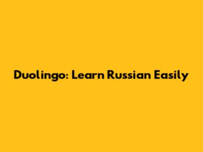 Duolingo: Learn Russian Easily