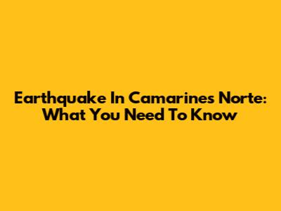 Earthquake In Camarines Norte: What You Need To Know