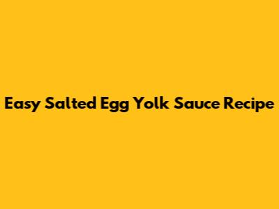 Easy Salted Egg Yolk Sauce Recipe
