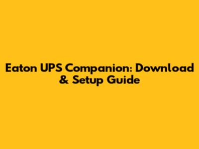 Eaton UPS Companion: Download & Setup Guide