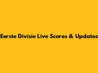 Eerste Divisie Live Scores & Updates