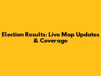 Election Results: Live Map Updates & Coverage