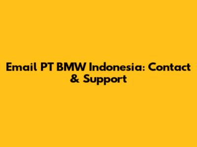 Email PT BMW Indonesia: Contact & Support