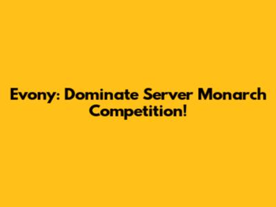 Evony: Dominate Server Monarch Competition!
