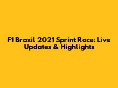 F1 Brazil 2021 Sprint Race: Live Updates & Highlights